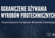 Ograniczenie używania wyrobów pirotechnicznych