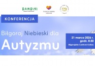 Bezpłatna konferencja pn. "Biłgoraj Niebieski dla Autyzmu"