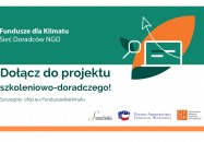 Dołącz do projektu Fundusze dla Klimatu - Sieć Doradców NGO!