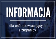 Informacja dla powracających z zagranicy