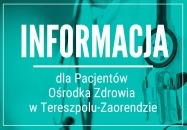 Ogłoszenie dla pacjentów Ośrodka Zdrowia w Tereszpolu-Zaorendzie