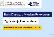 Trwa nabór do Rady Dialogu z Młodym Pokoleniem