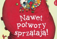 Nawet potwory sprzątają