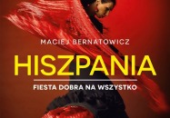 Hiszpania. Fiesta dobra na wszystko