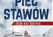 Pięć Stawów. Dom bez adresu