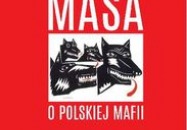 Czego nie powie Masa o polskiej mafii