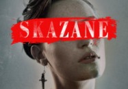 SKAZANE. HISTORIE PRAWDZIWE